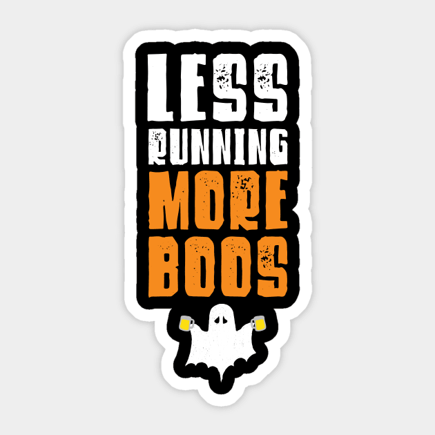 Less Running More Boos - Halloween Running Sticker by PodDesignShop